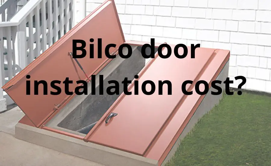 Bilco door installation cost: basic tips & best guide